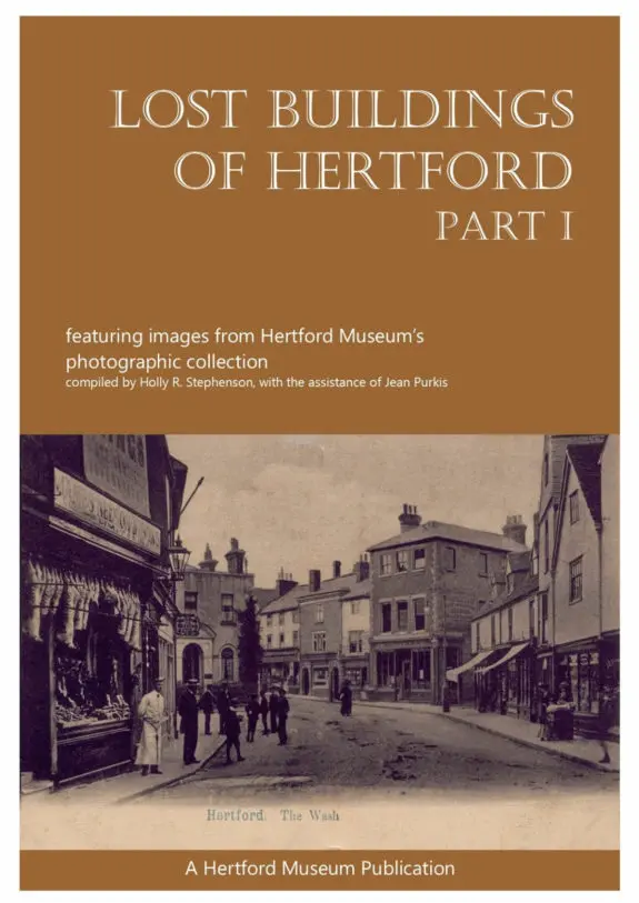Lost Buildings of Hertford -  Part One